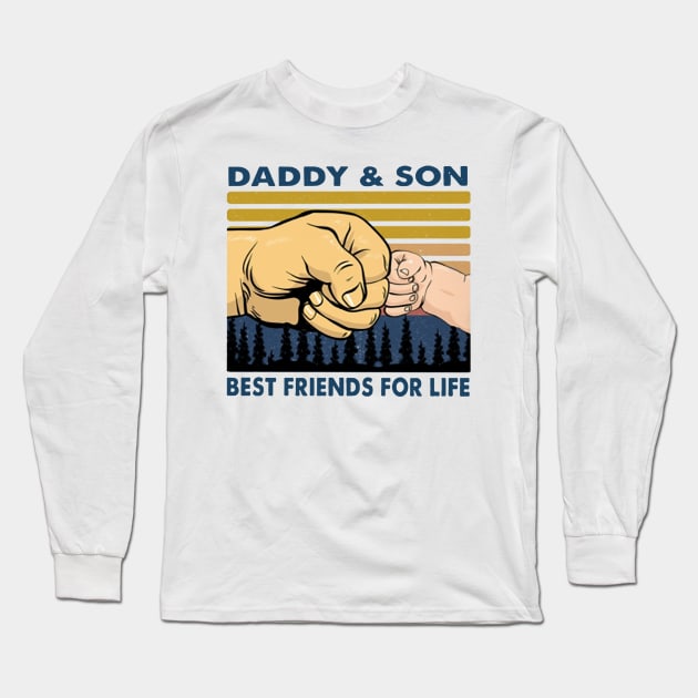 Daddy And Son Best Friend For Life Long Sleeve T-Shirt by Delmonico2022